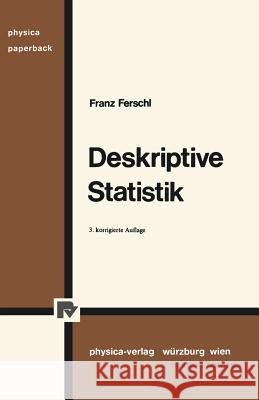 Deskriptive Statistik Franz Ferschl 9783790803365 Physica-Verlag Heidelberg