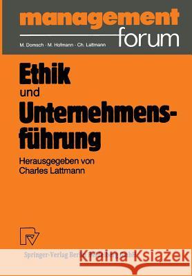 Ethik Und Unternehmensführung Lattmann, Charles 9783790803853 Springer