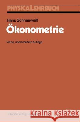 Ökonometrie Hans Schneeweia 9783790804867 Physica-Verlag HD