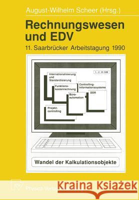 Rechnungswesen Und Edv: 11. Saarbrücker Arbeitstagung 1990 Scheer, A. -W 9783790804980 Physica-Verlag