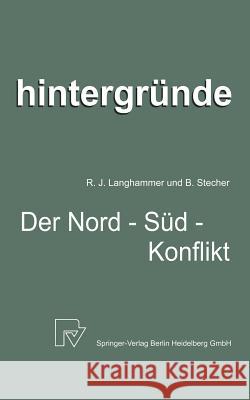 Der Nord-Süd-Konflikt: Die Spielregeln Der Weltwirtschaft Im Brennpunkt Langhammer, R. 9783790805024 Physica-Verlag