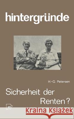 Sicherheit Der Renten?: Die Zukunft Der Altersversorgung Petersen, H. -G 9783790805079 Physica-Verlag