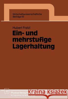 Ein- Und Mehrstufige Lagerhaltung Hubert Fratzl 9783790806021 Physica-Verlag