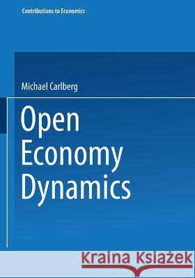 Open Economy Dynamics Michael Carlberg 9783790807080