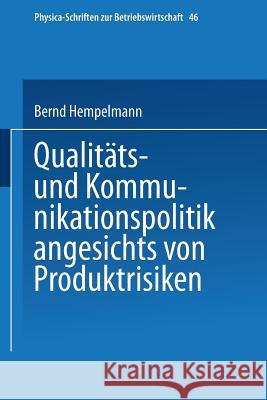 Qualitäts- Und Kommunikationspolitik Angesichts Von Produktrisiken Hempelmann, Bernd 9783790807103 Physica-Verlag