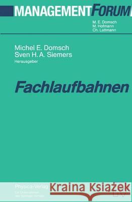 Fachlaufbahnen Michel E. Domsch Sven H. a. Siemers 9783790807554 Not Avail