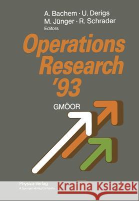 Operations Research '93: Extended Abstracts of the 18th Symposium on Operations Research Held at the University of Cologne September 1-3, 1993 Bachem, Achim 9783790807943 Physica-Verlag