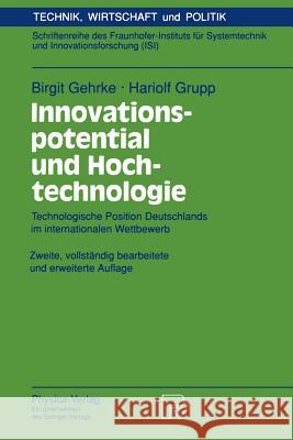 Innovationspotential Und Hochtechnologie: Technologische Position Deutschlands Im Internationalen Wettbewerb Gehrke, Birgit 9783790808049 Physica-Verlag