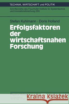 Erfolgsfaktoren Der Wirtschaftsnahen Forschung Stefan Kuhlmann Doris Holland 9783790808452