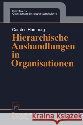 Hierarchische Aushandlungen in Organisationen Carsten Homburg 9783790809527 Not Avail