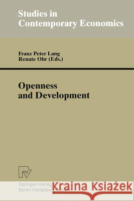 Openness and Development: Yearbook of Economic and Social Relations 1996 Lang, Franz P. 9783790809589