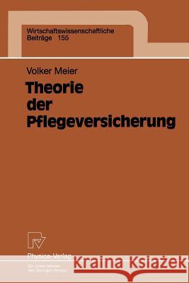 Theorie Der Pflegeversicherung Volker Meier 9783790810653 Not Avail