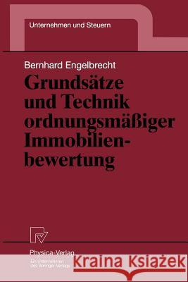 Grundsätze Und Technik Ordnungsmäßiger Immobilienbewertung Engelbrecht, Bernhard 9783790811070 Not Avail