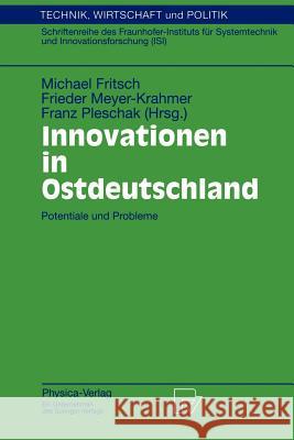Innovationen in Ostdeutschland: Potentiale Und Probleme Fritsch, Michael 9783790811445