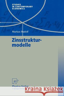 Zinsstrukturmodelle Markus Rudolf 9783790812695 Springer