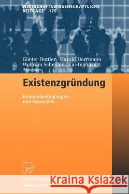 Existenzgründung: Rahmenbedingungen Und Strategien Buttler, Günter 9783790813128 Not Avail