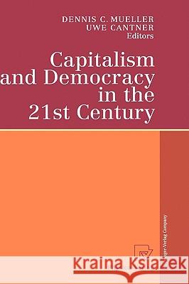 Capitalism and Democracy in the 21st Century : Proceedings of the International Joseph A. Schumpeter Society Conference, Vienna 1998 