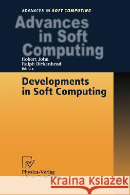 Developments in Soft Computing R. John R. Birkenhead 9783790813616 Physica-Verlag