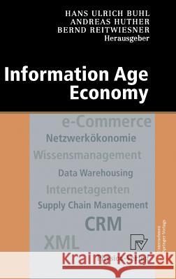 Information Age Economy: 5. Internationale Tagung Wirtschaftsinformatik 2001 Buhl, Hans U. 9783790814279
