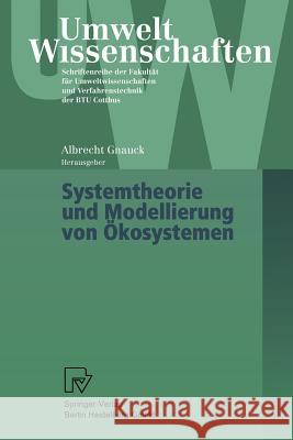 Systemtheorie Und Modellierung Von Ökosystemen Gnauck, Albrecht 9783790814415 Physica-Verlag HD