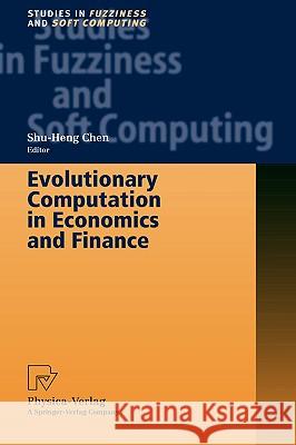 Evolutionary Computation in Economics and Finance Shu-Heng Chen Shu-Heng Chen 9783790814767 Physica-Verlag