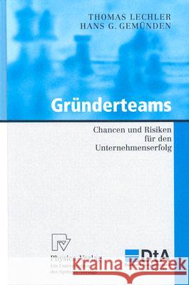 Gründerteams: Chancen Und Risiken Für Den Unternehmenserfolg Lechler, Thomas 9783790814859 Not Avail