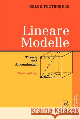 Lineare Modelle: Theorie Und Anwendungen Toutenburg, Helge 9783790815191 Not Avail