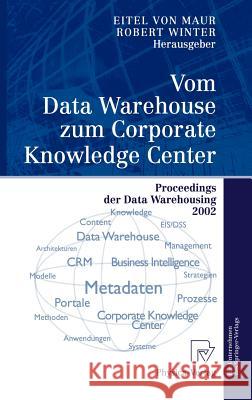 Vom Data Warehouse Zum Corporate Knowledge Center: Proceedings Der Data Warehousing 2002 Maur, Eitel 9783790815368 Physica-Verlag