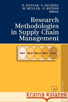 Research Methodologies in Supply Chain Management Herbert Kotzab Stefan A. Seuring Martin Muller 9783790815832 Springer