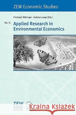 Applied Research in Environmental Economics Christoph Bc6hringer Andreas Lange Christoph Bvhringer 9783790815870