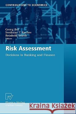 Risk Assessment: Decisions in Banking and Finance Bol, Georg 9783790820492 Springer