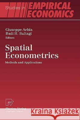 Spatial Econometrics: Methods and Applications Arbia, Giuseppe 9783790820690