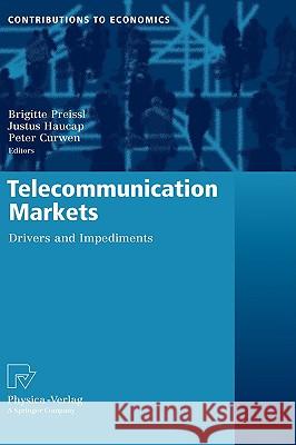 Telecommunication Markets: Drivers and Impediments Preissl, Brigitte 9783790820812 PHYSICA-VERLAG GMBH & CO