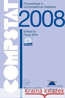 Compstat 2008: Proceedings in Computational Statistics Brito, Paula 9783790820836