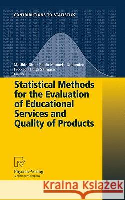 Statistical Methods for the Evaluation of Educational Services and Quality of Products Mathilde Bini Paola Monari Domenico Piccolo 9783790823844