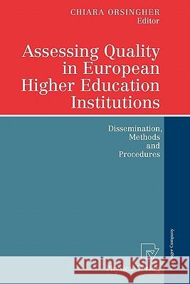 Assessing Quality in European Higher Education Institutions: Dissemination, Methods and Procedures Orsingher, Chiara 9783790825268