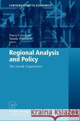 Regional Analysis and Policy: The Greek Experience Coccossis, Harry 9783790825701 Springer