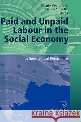 Paid and Unpaid Labour in the Social Economy: An International Perspective Destefanis, Sergio 9783790825794