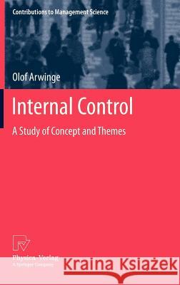 Internal Control: A Study of Concept and Themes Arwinge, Olof 9783790828818 Physica-Verlag HD