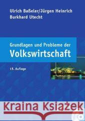Grundlagen und Probleme der Volkswirtschaft, m. CD-ROM Baßeler, Ulrich Heinrich, Jürgen Utecht, Burkhard 9783791029283