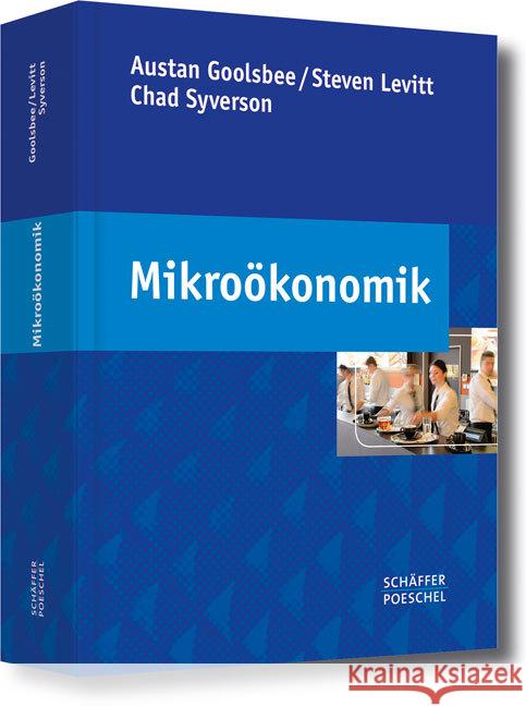 Mikroökonomik Goolsbee, Austan; Levitt, Steven; Syverson, Chad 9783791032467