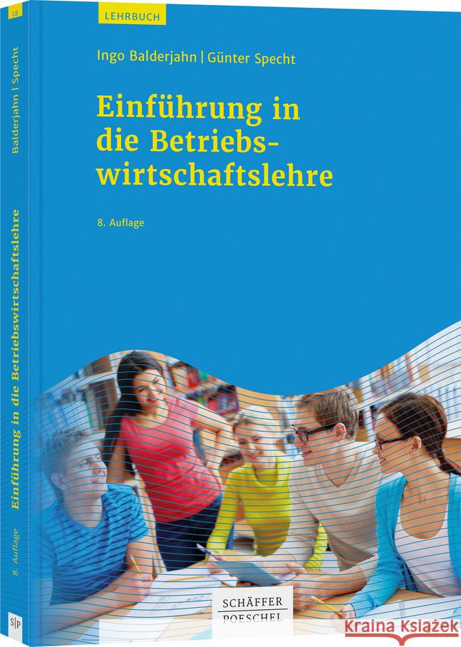 Einführung in die Betriebswirtschaftslehre Balderjahn, Ingo; Specht, Günter 9783791045238