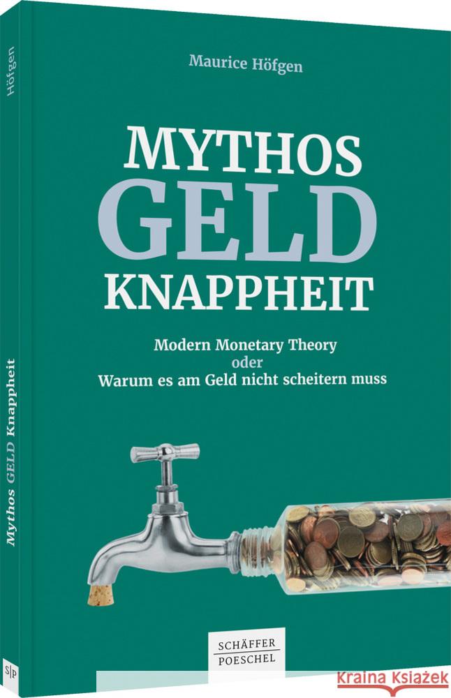 Mythos Geldknappheit Höfgen, Maurice 9783791049595 Schäffer-Poeschel