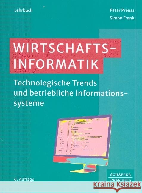 Wirtschaftsinformatik Preuß, Peter, Frank, Simon 9783791054957 Schäffer-Poeschel