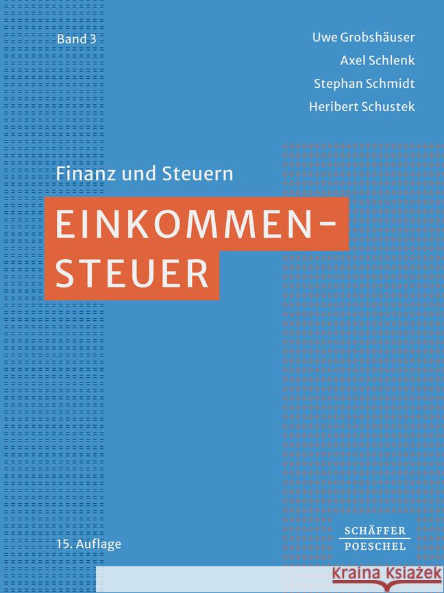 Einkommensteuer Grobshäuser, Uwe, Schlenk, Axel, Schmidt, Stephan 9783791058078 Schäffer-Poeschel