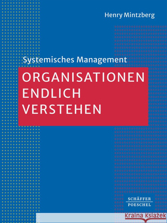 Organisationen endlich verstehen Mintzberg, Henry 9783791062464