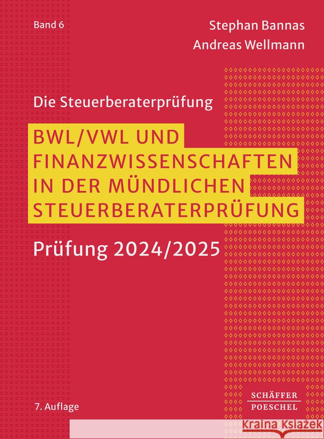 BWL, VWL und Finanzwissenschaften in der mündlichen Steuerberaterprüfung Bannas, Stephan, Wellmann, Andreas 9783791063867