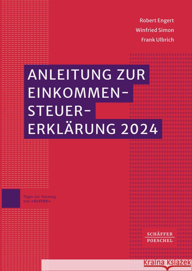 Anleitung zur Einkommensteuererklärung 2024 Engert, Robert, Simon, Winfried, Ulbrich, Frank 9783791064345