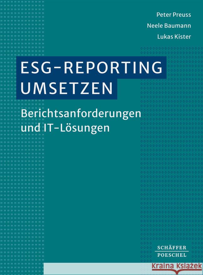 ESG-Reporting umsetzen Preuß, Peter, Baumann, Neele, Kister, Lukas 9783791064369