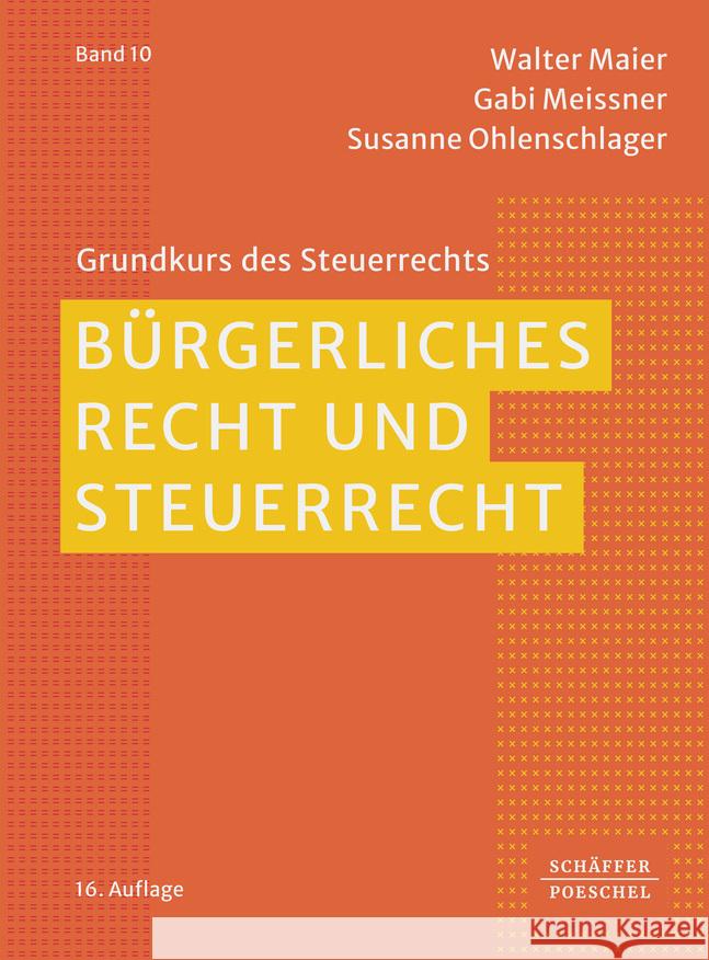 Bürgerliches Recht und Steuerrecht Maier, Walter, Meissner, Gabi, Ohlenschlager, Susanne 9783791066424
